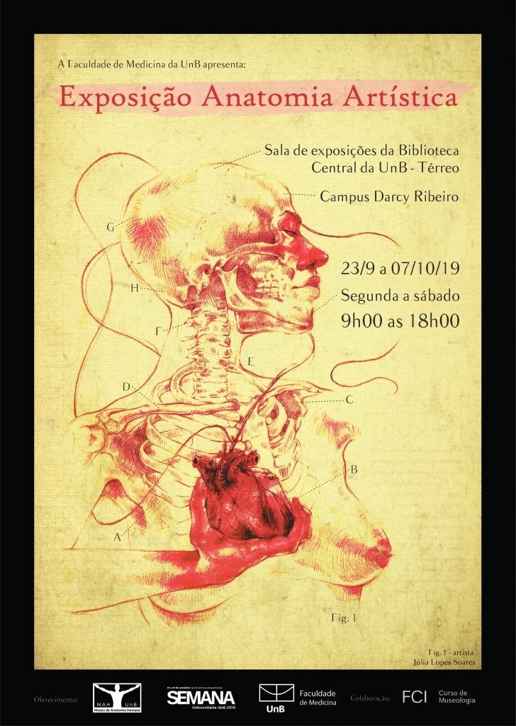 Descrição de texto: A Faculdade de Medicina da UnB apresenta: Exposição Anatomia Artística. Sala de exposições da Biblioteca Central da UnB - Térreo. Campus Darcy Ribeiro 23/09 a 07/10/19. Segunda a Sábado. 09h00 as 18h00. Descrição de imagem: Desenho de um corpo feminino em perspectiva anatômica do esqueleto e do coração.